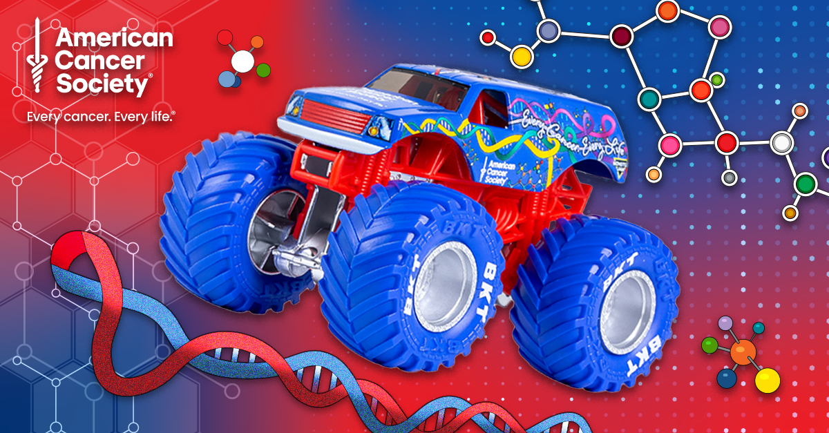 Graphic with toy Monster Jam truck and caption American Cancer Society - Every cancer. Every life.