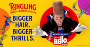 Image of Bello with graphic with the caption: Ringling Bros. and Barnum & Bailey - Bigger Hair. Bigger Thrills.